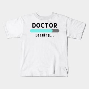 Doctor Loading Kids T-Shirt